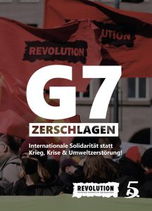 G7 zerschlagen! Internationale Solidarität statt Krieg, Krise & Umweltzerstörung @ Stuttgart, Falkenbüro
