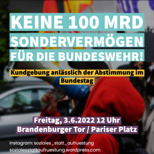 Keine 100 Mrd. Sondervermögen für die Bundeswehr! @ Berlin, Brandenburger Tor