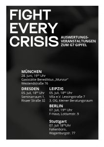 Fight every crisis! Auswertungsveranstaltungen zum G7-Gipfel @ München, Gaststätte Benediktus "Munzur"