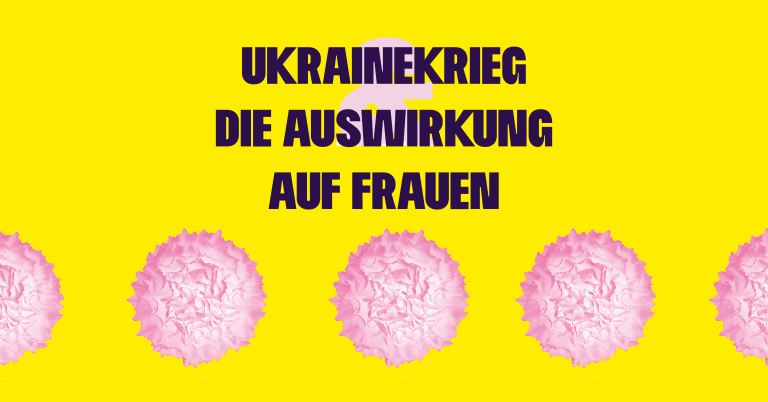Der Ukrainekrieg und seine Auswirkungen auf Frauen