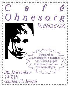 Patriarchat zerschlagen! @ Berlin, Freie Universität, Café Galilea