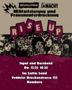 Militarisierung und Frauenunterdrückung @ Hamburg, Im Lüttje Lüüd